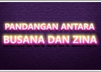 PANDANGAN ANTARA BUSANA DAN ZINA