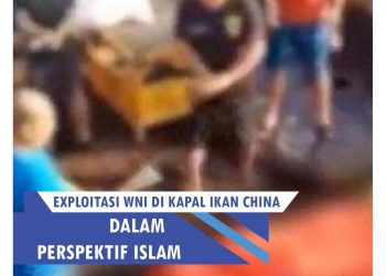 EXPLOITASI WNI DI KAPAL IKAN CHINA DALAM PERSPEKTIF ISLAM